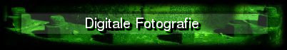 Digitale Fotografie